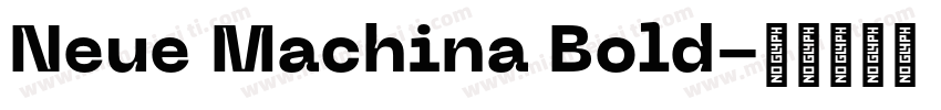 Neue Machina Bold字体转换